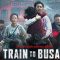 Train To Busan – Bom Tấn Tàn Khốc Và Nghẹt Thở